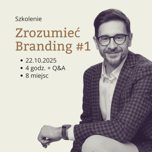 Szkolenie: Zrozumieć branding #1 - 22.10.2025